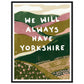 Yorkshire Dales hills with bold quote art print in a black wood frame, 45x60 cm