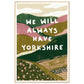 Yorkshire Dales hills with bold quote art print in a light wood frame, 60x90 cm