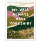 Yorkshire Dales hills with bold quote art print in a white wood frame, 45x60 cm